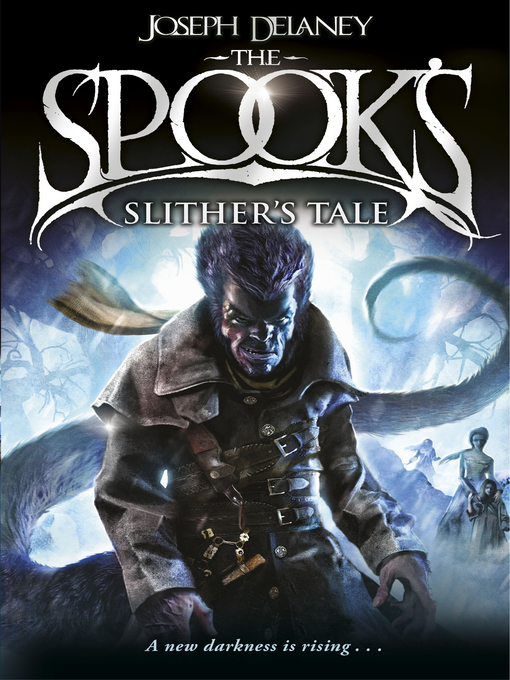 Title details for Spook's: Slither's Tale by Joseph Delaney - Wait list